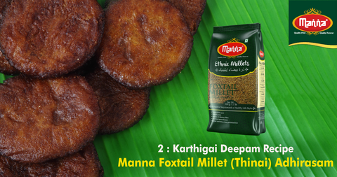 Karthigai Deepam Recipe 2: Manna Foxtail Millet (Thinai) Adhirasam